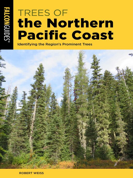 Title details for Trees of the Northern Pacific Coast by Robert Weiss - Available